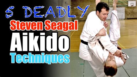 steven seagal aikido moves